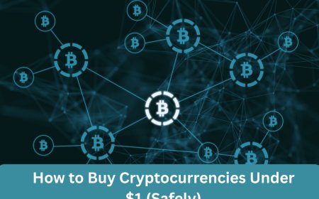 How to Buy Cryptocurrencies Under $1 (Safely)