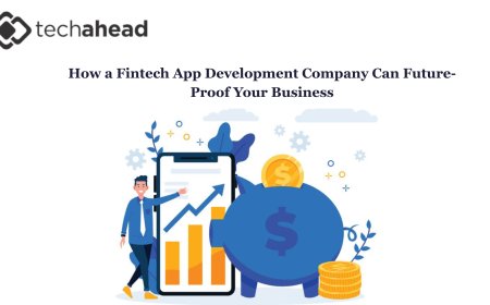 How a Fintech App Development Company Can Future-Proof Your Business