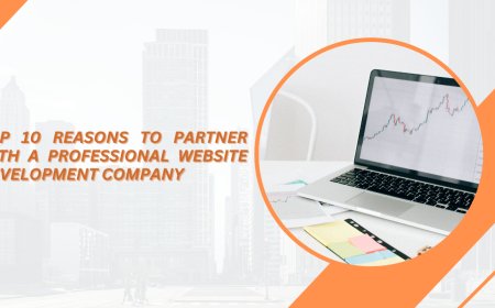 Top 10 Reasons to Partner with a Professional Website Development Company