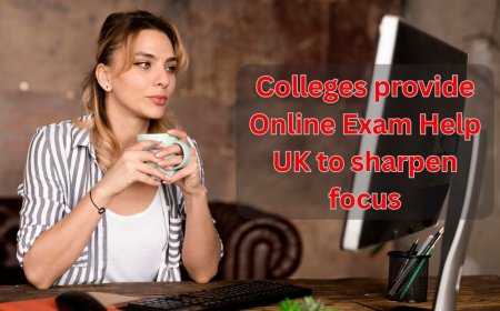Colleges provide Online Exam Help UK to sharpen focus