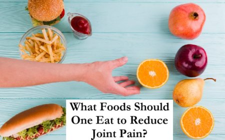 What Foods Should One Eat to Reduce Joint Pain?