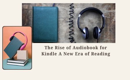 The Rise of Audiobook for Kindle A New Era of Reading