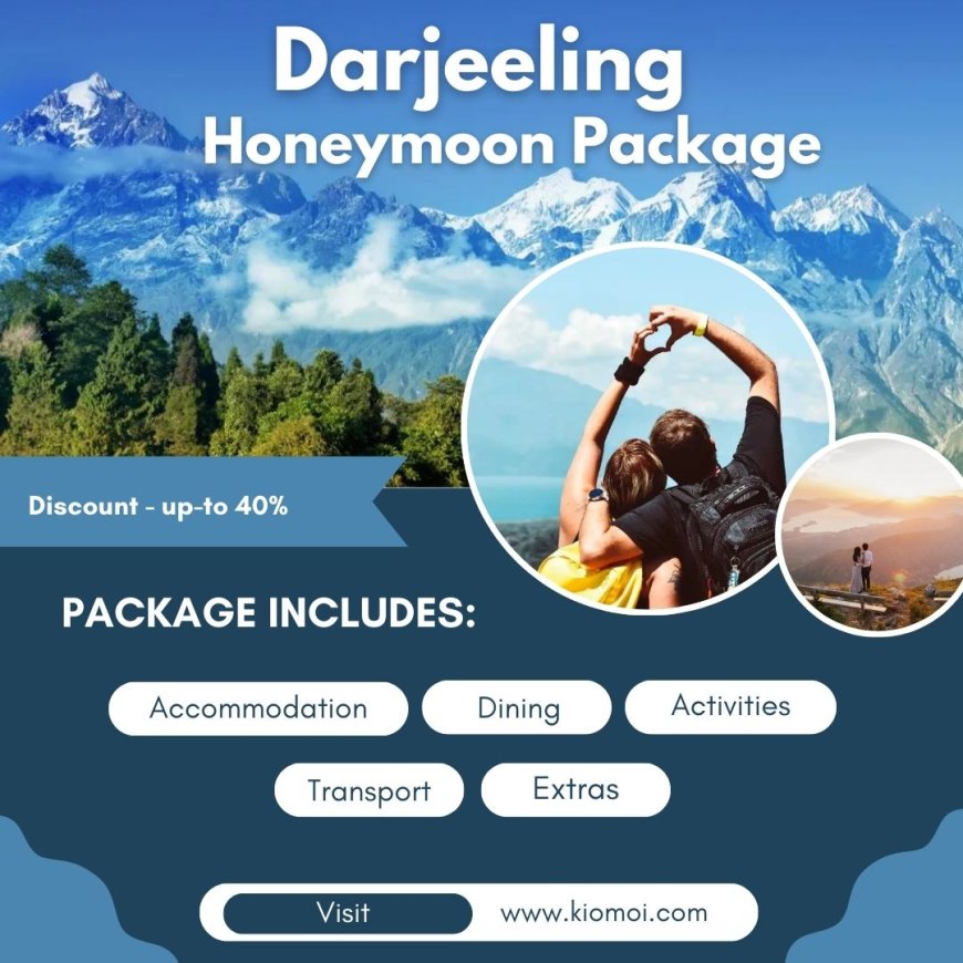 Romantic Darjeeling Honeymoon Package for Mountain Lovers