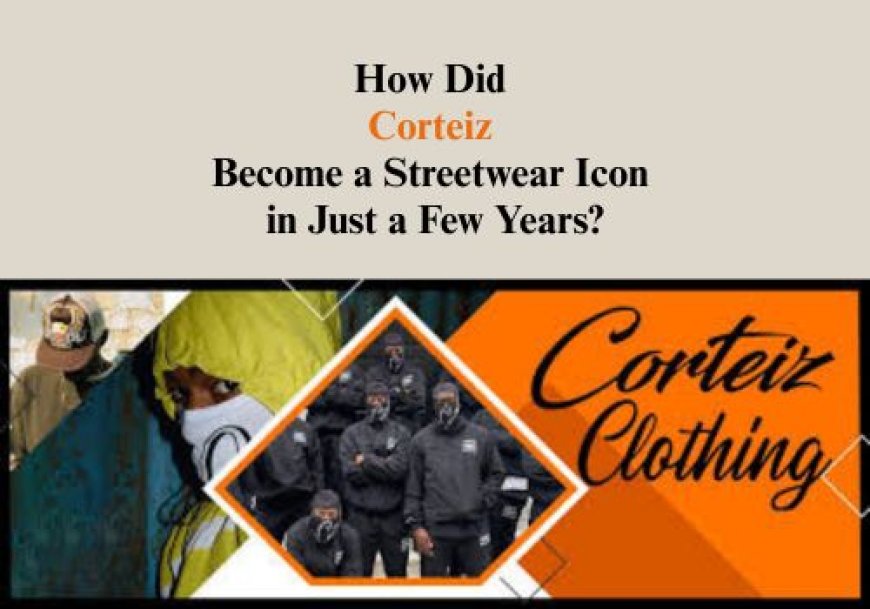 How Did Corteiz Become a Streetwear Icon in Just a Few Years?